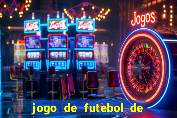 jogo de futebol de montar seu time